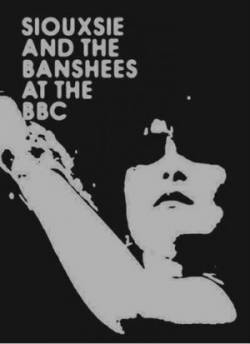 Siouxsie And The Banshees : At the BBC